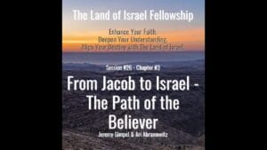 From Jacob to Israel - The Path of the Believer: The Land of Israel Fellowship