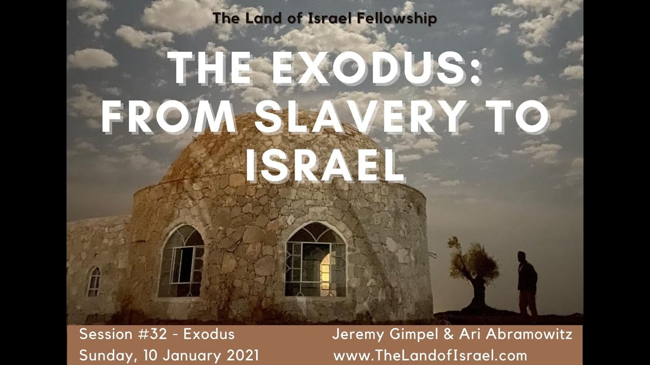The Exodus: From Slavery to Israel: The Land of Israel Fellowship
