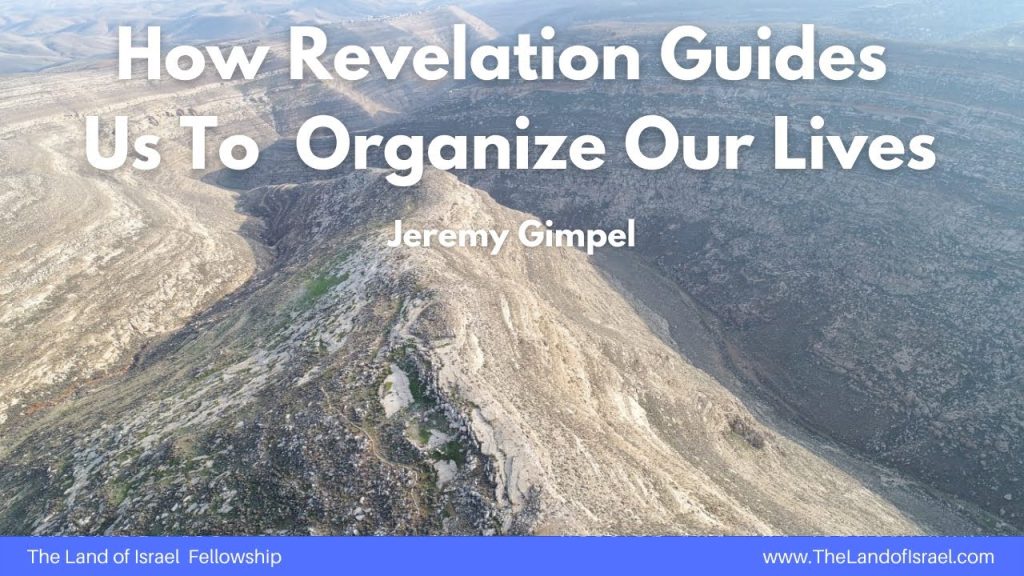 How Revelation Guides Us To Organize Our Lives