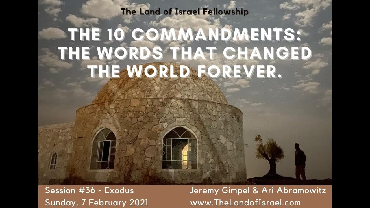 The 10 Commandments: The Words That Changed The World Forever: The Land of Israel Fellowship