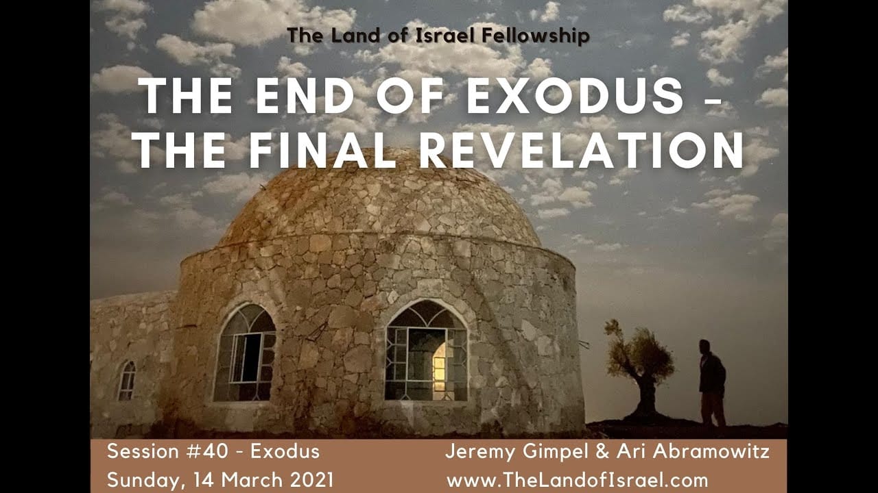 The End of Exodus - The Final Revelation: The Land of Israel Fellowship