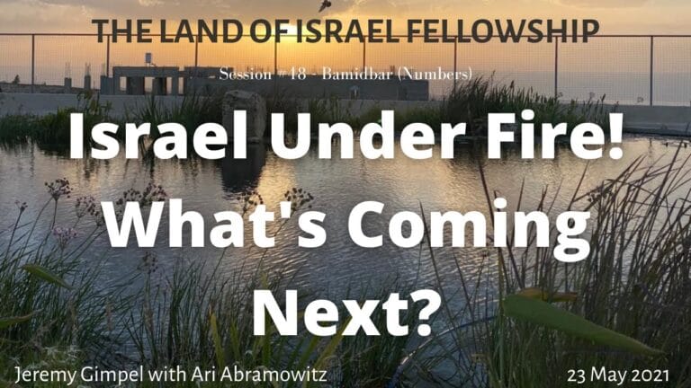 Israel Under Fire! What's Coming Next?: The Land of Israel Fellowship