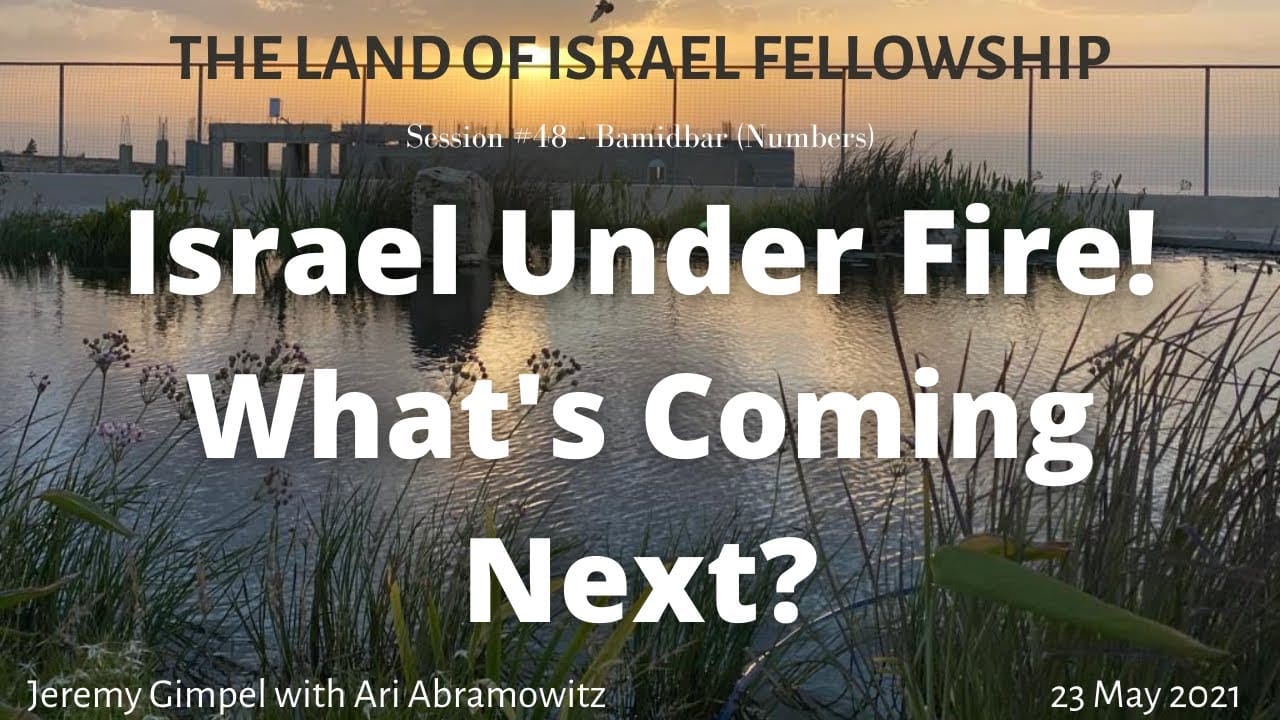Israel Under Fire! What's Coming Next?: The Land of Israel Fellowship