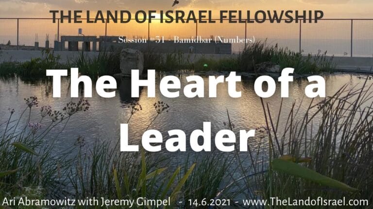 The Heart of a Leader: The Land of Israel Fellowship