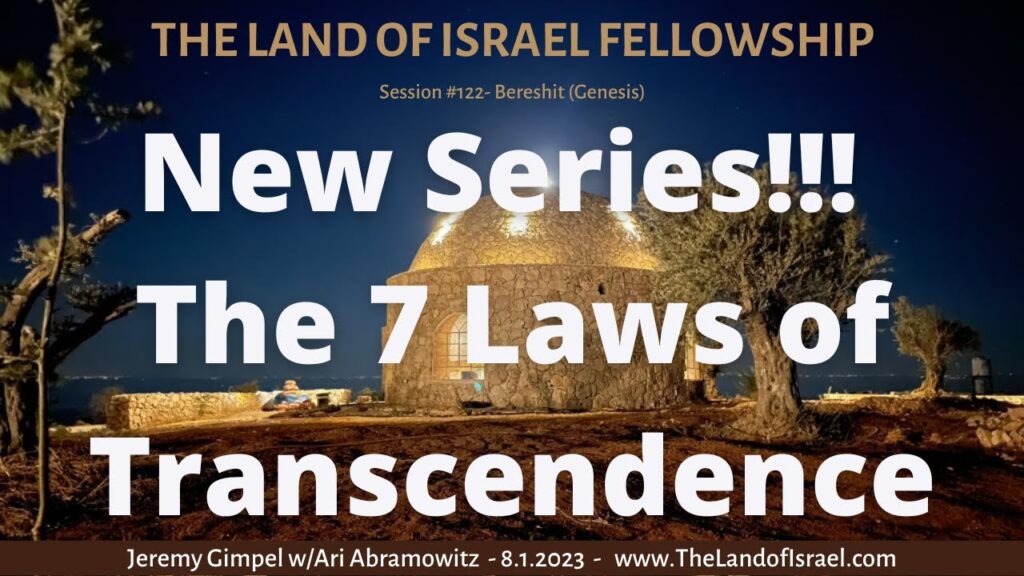 The 7 Laws of Transcendence: The Land of Israel Fellowship