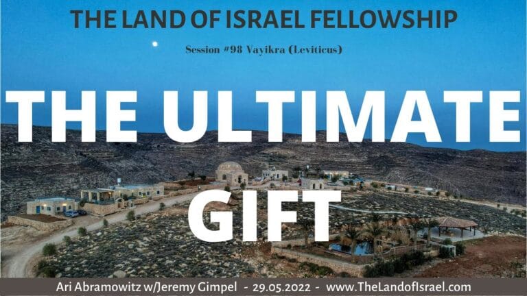 The Ultimate Gift: The Land of Israel Fellowship