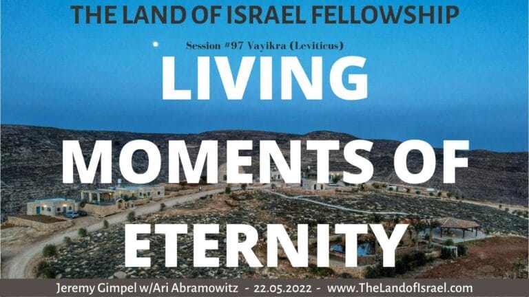 Living Moments of Eternity: The Land of Israel Fellowship