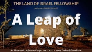 A Leap of Love: The Land of Israel Fellowship