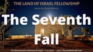 The Seventh Fall: The Land of Israel Fellowship
