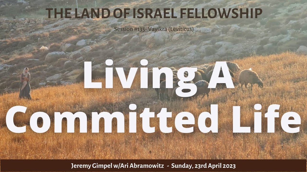 Living a Committed Life: The Land of Israel Fellowship