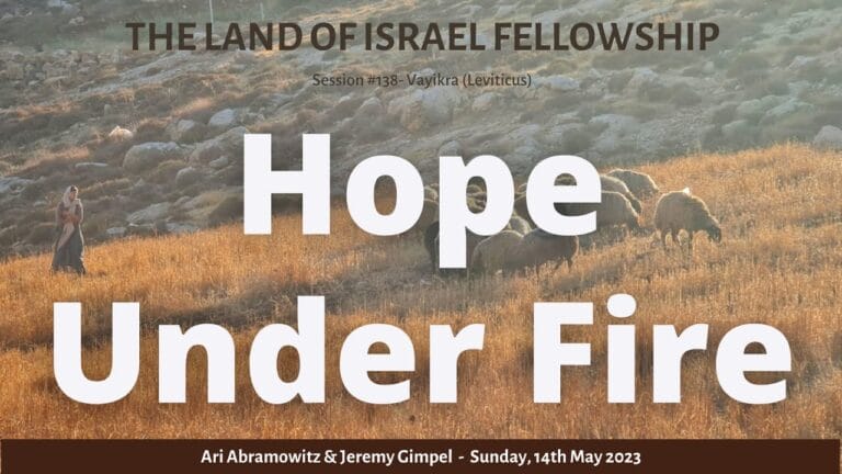 Hope Under Fire: The Land of Israel Fellowship