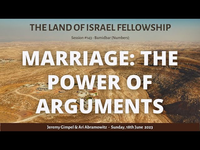 Marriage: The Power of Arguments: The Land of Israel Fellowship