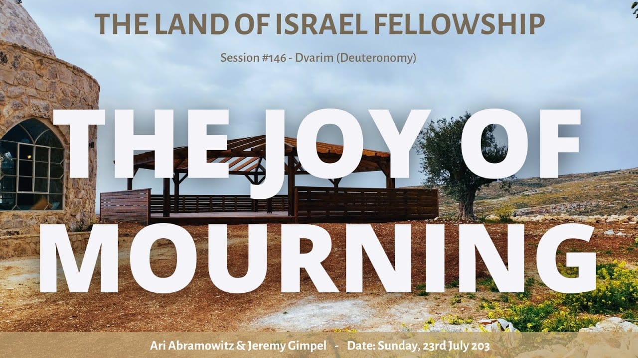The Joy of Mourning: The Land of Israel Fellowship