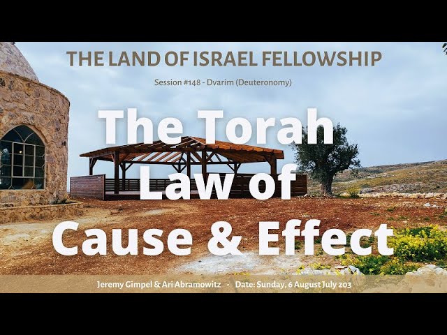 The Torah Law of Cause & Effect: The Land of Israel Fellowship
