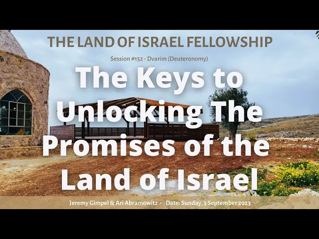 The Keys to Unlocking the Promises of the Land of Israel