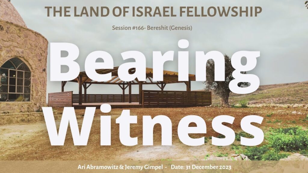 Bearing Witness: The Land of Israel Fellowship