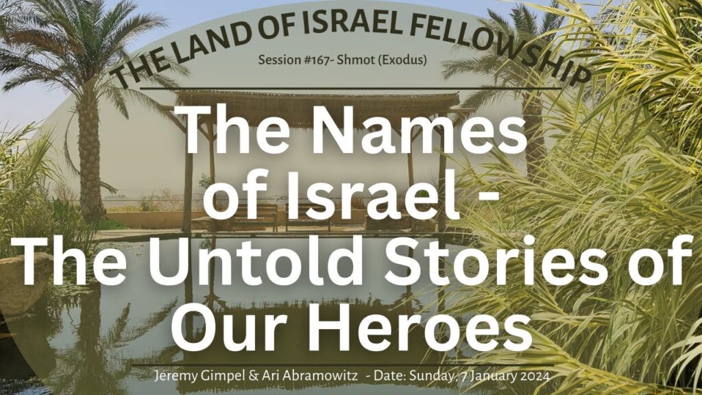 The Names of Israel - The Untold Stories of Our Heroes: The Land of Israel Fellowship