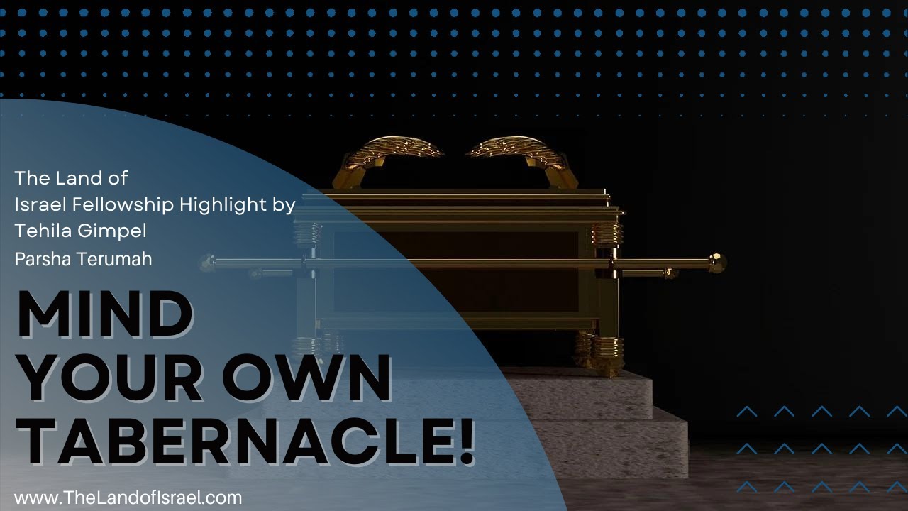 Mind Your Own Tabernacle!