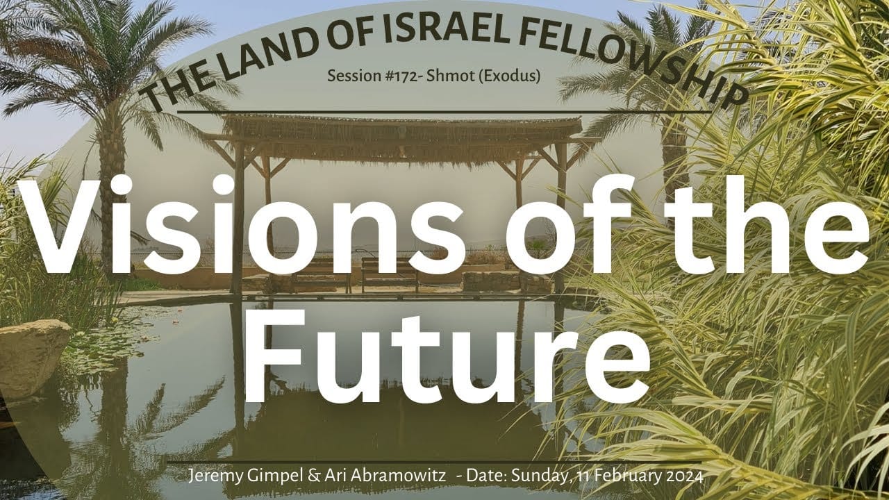 Visions of the Future: The Land of Israel Fellowship