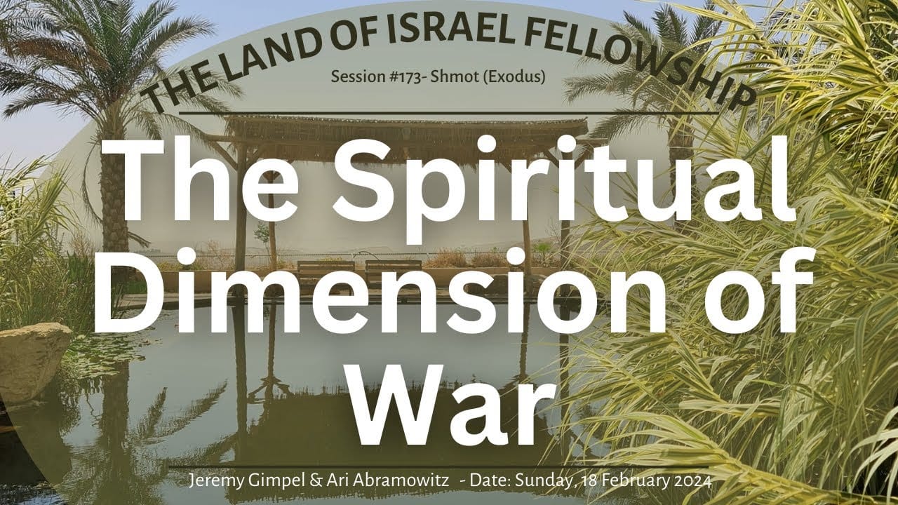 The Spiritual Dimension of War: The Land of Israel Fellowship