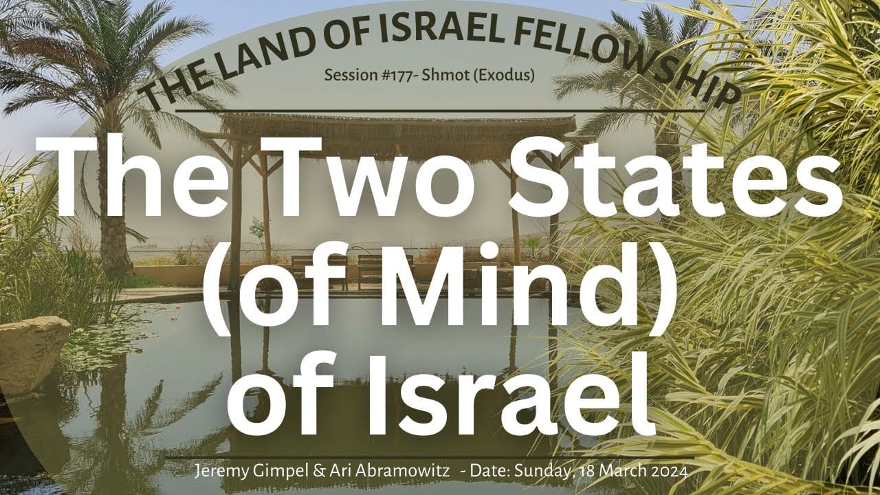 The Two States (of Mind) of Israel: The Land of Israel Fellowship