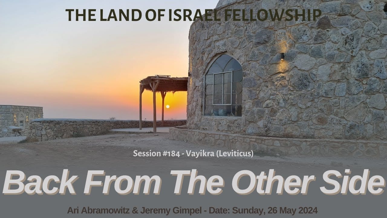 Back From The Other Side: The Land of Israel Fellowship