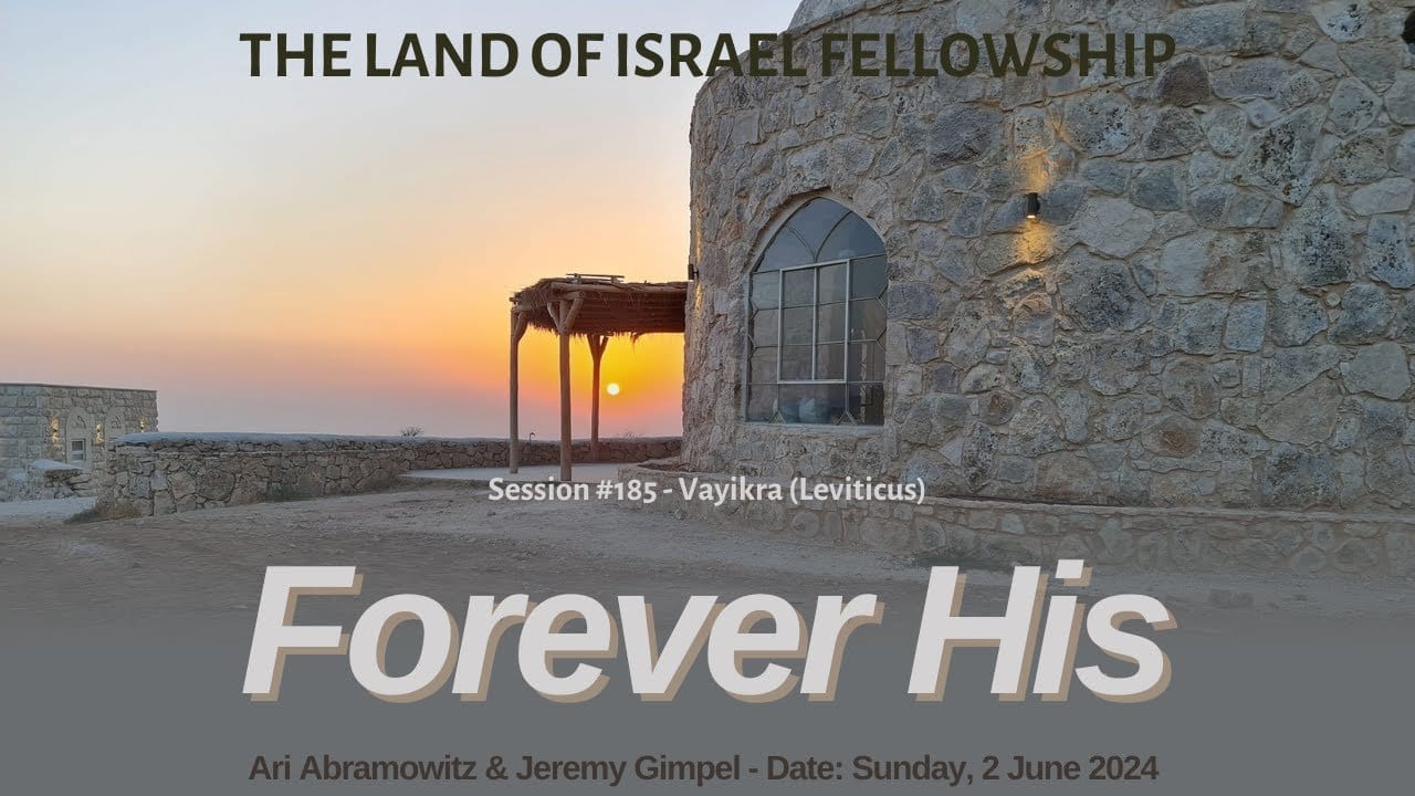 Forever His: The Land of Israel Fellowship