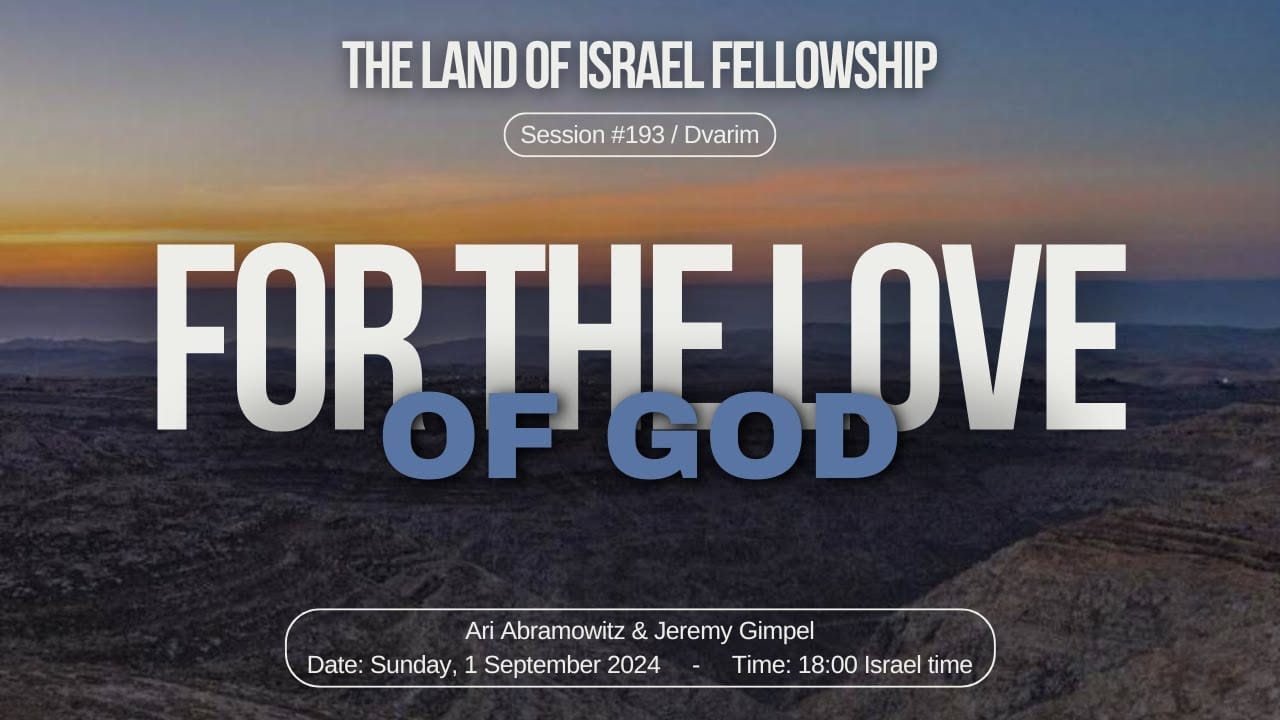 For the Love of God: The Land of Israel Fellowship