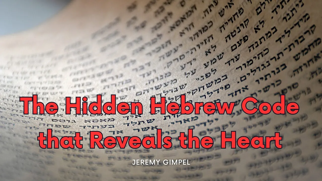 The Hidden Hebrew Code that Reveals the Heart