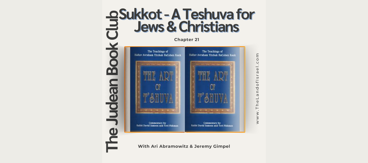 The Judean Book Club: Sukkot - A Teshuva for Jews & Christians (The Art of Teshuva)