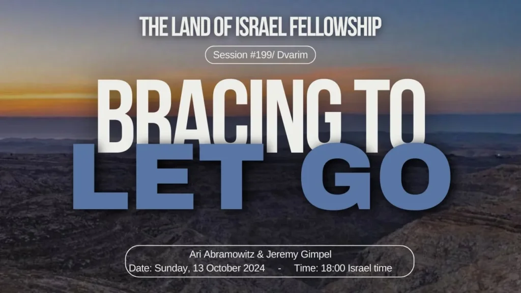 Bracing to Let Go: The Land of Israel Fellowship