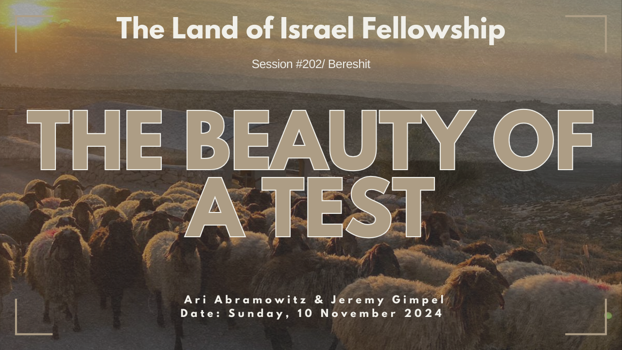 The Beauty of a Test: The Land of Israel Fellowship