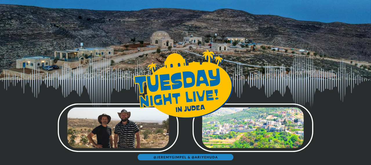 Tuesday Night Live in Judea: Syrian Druze Join Israel. WHY?