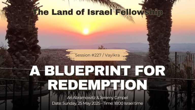 A Blueprint for Redemption: The Land of Israel Fellowship