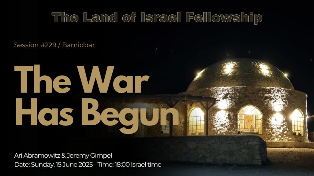 The War Has Begun: The Land of Israel Fellowship