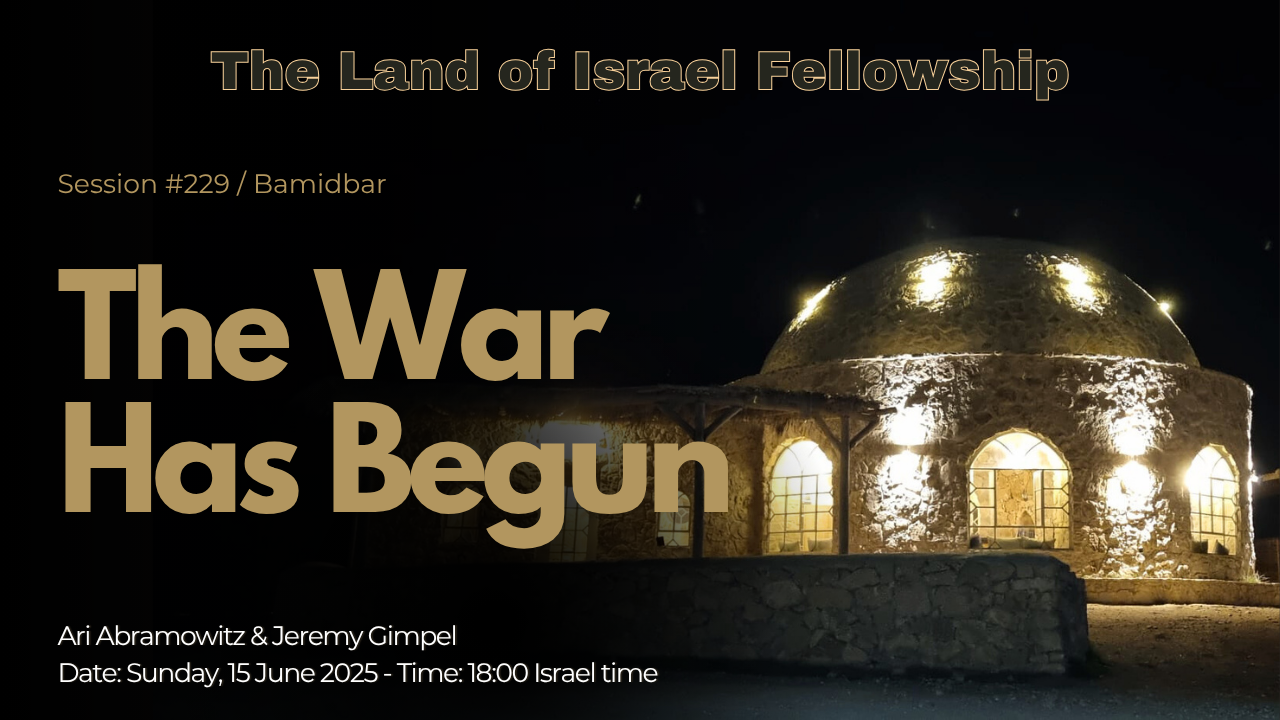 The War Has Begun: The Land of Israel Fellowship