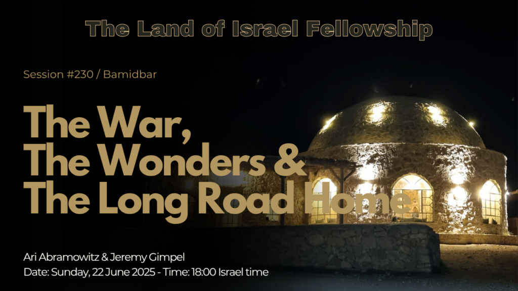 The War, The Wonders & The Long Road Home: The Land of Israel Fellowship