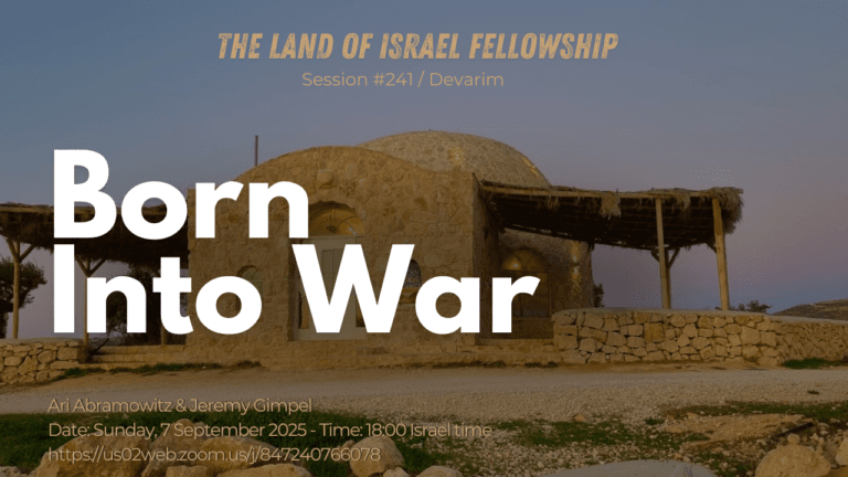 Born Into War: The Land of Israel Fellowship